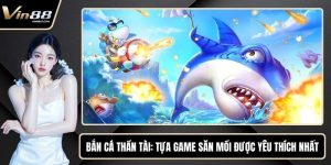 Bắn Cá Thần Tài - Tựa Game Săn Mồi Được Yêu Thích Nhất