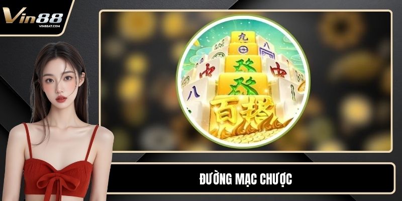 Đường Mạc Chược – Game Nổ Hũ Siêu Tốc Với Tỷ Lệ Thưởng Cao 1 Đường Mạc Chược – Game Nổ Hũ Siêu Tốc Với Thưởng Cao