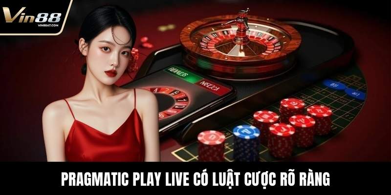 Pragmatic Play Live có luật cược rõ ràng