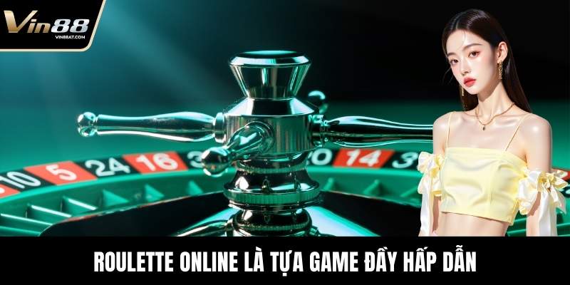 Roulette Online - Trải Nghiệm Đỉnh Cao Giải Trí Tại VIN88 2 Roulette Online là tựa game đầy hấp dẫn