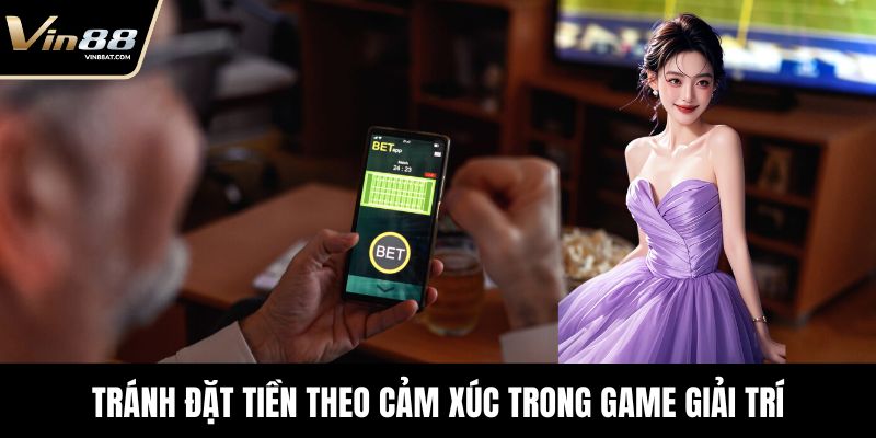 Soi Kèo Châu Âu Với Góc Nhìn Chiến Thuật Sắc Bén 4 Tránh đặt tiền theo cảm xúc trong game giải trí